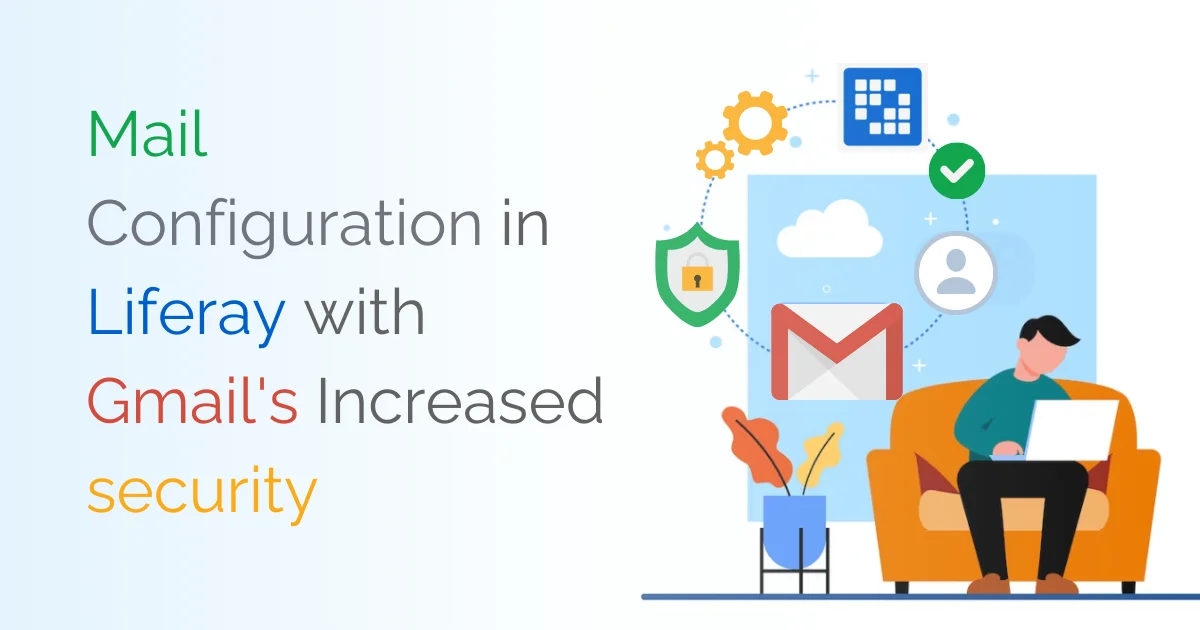 Mail Configuration in Liferay with Gmail’s increased security-Cover Image