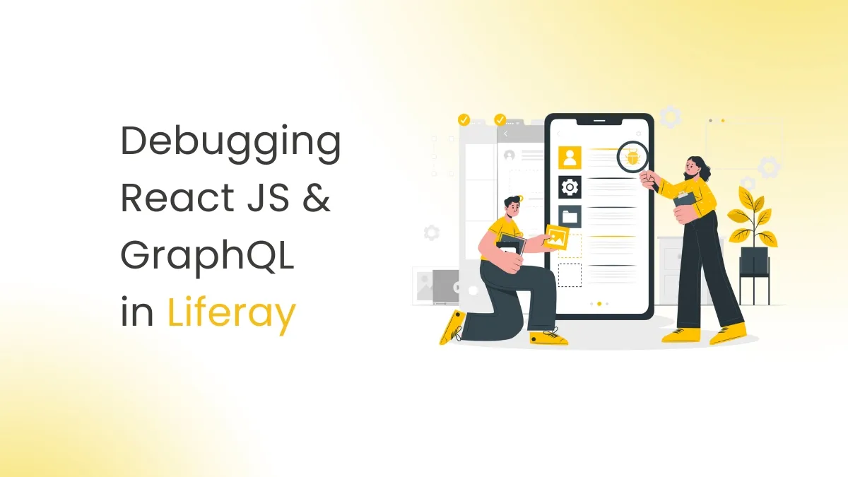 Debugging React.js and GraphQL in Liferay cover image